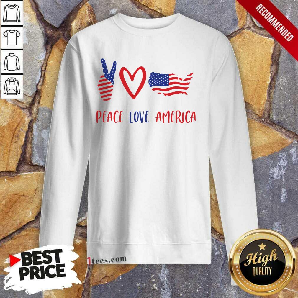 Peace Love America Sweatshirt