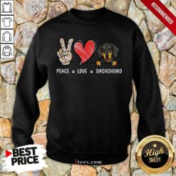 Peace Love Dachshund Sweatshirt