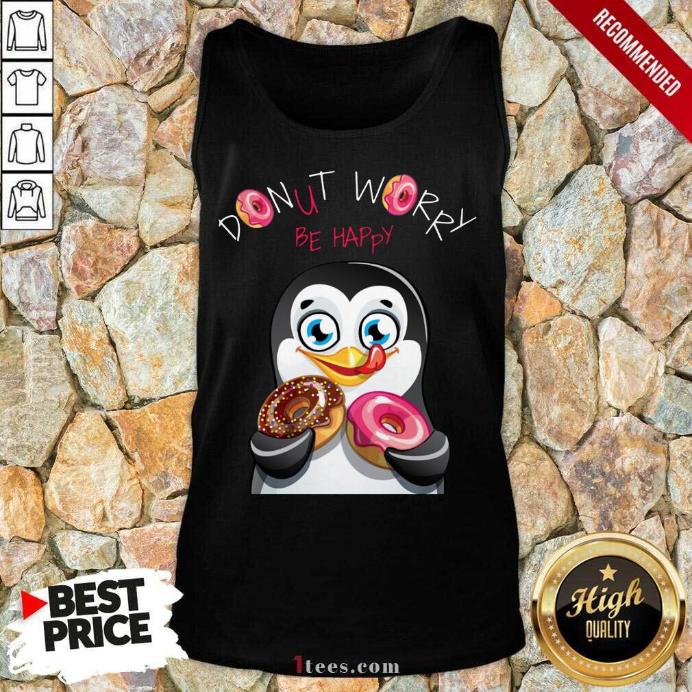 Penguins Donut Worry Be Happy Tank Top