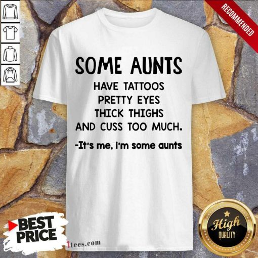 Some Aunts Shirt