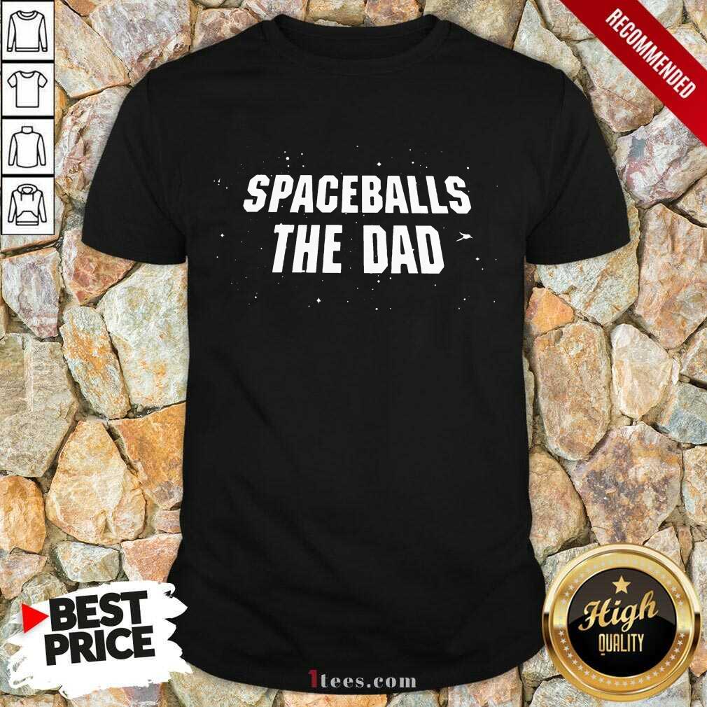 Spaceballs The Dad Shirt