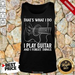 That'S What I Do I Play Guitar Tank Top