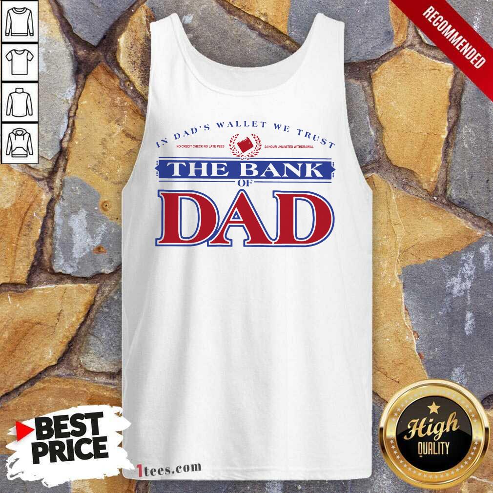 The Bank Of Dad Tank Top
