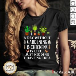 A Day Without Gardening And Chickens V-neck