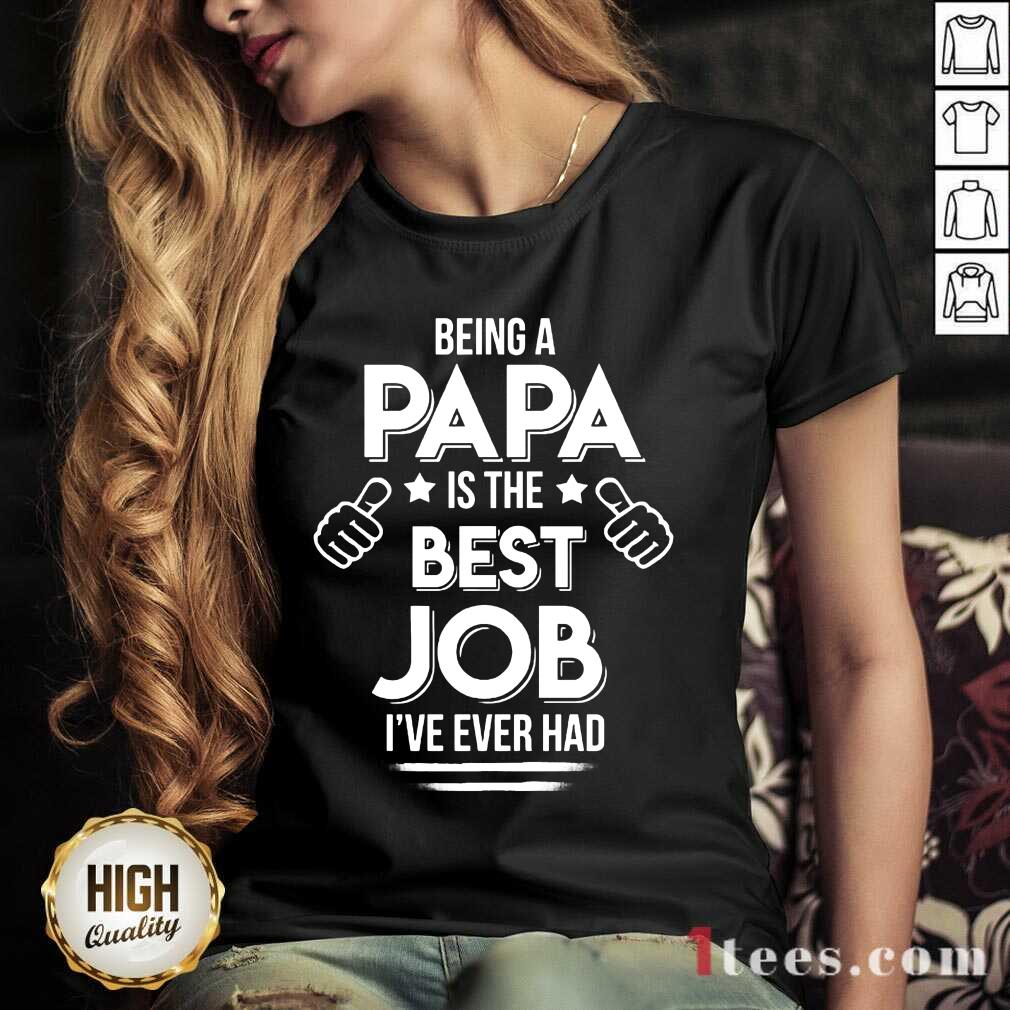 Being A Papa Best Job V-neck