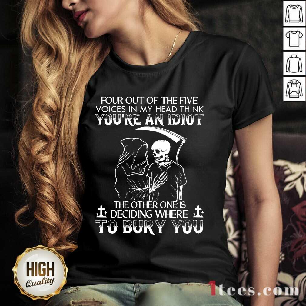 Death Skull Four Out Of The Five Voices In My Head Think You Are An Idiot V-neck