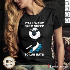 Hot Yall Went From Sheep To Lab Rats V-neck