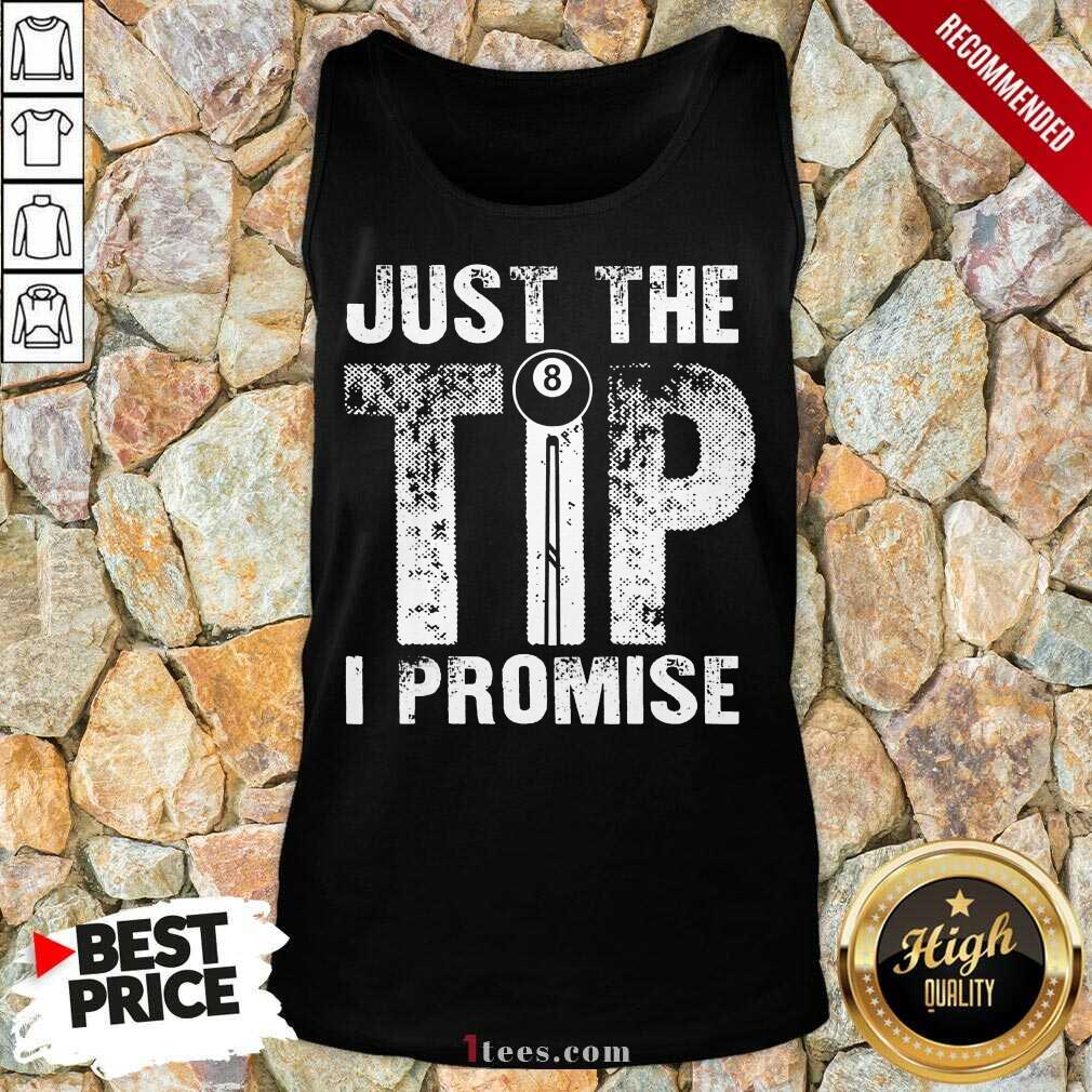 Just The Tip I Promise Billiards Tank Top