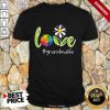 Love Grandma Life Flower Artistry Shirt