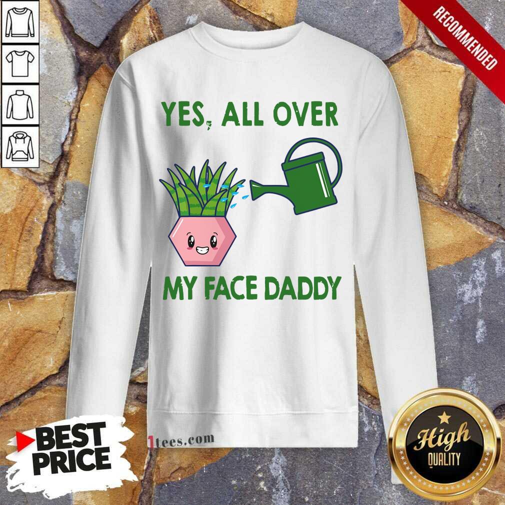 My Face Daddy Gardening Sweatshirt