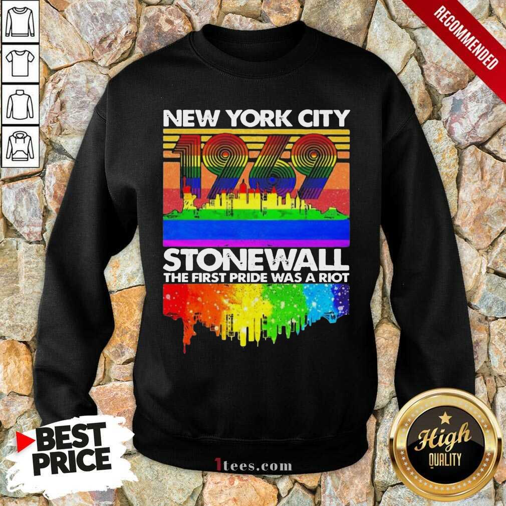 New York City 1969 Stonewall The First Pride Was A Riot Vintage LGBT Sweatshirt