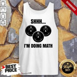 Shhh I Am Doing Math Tank Top