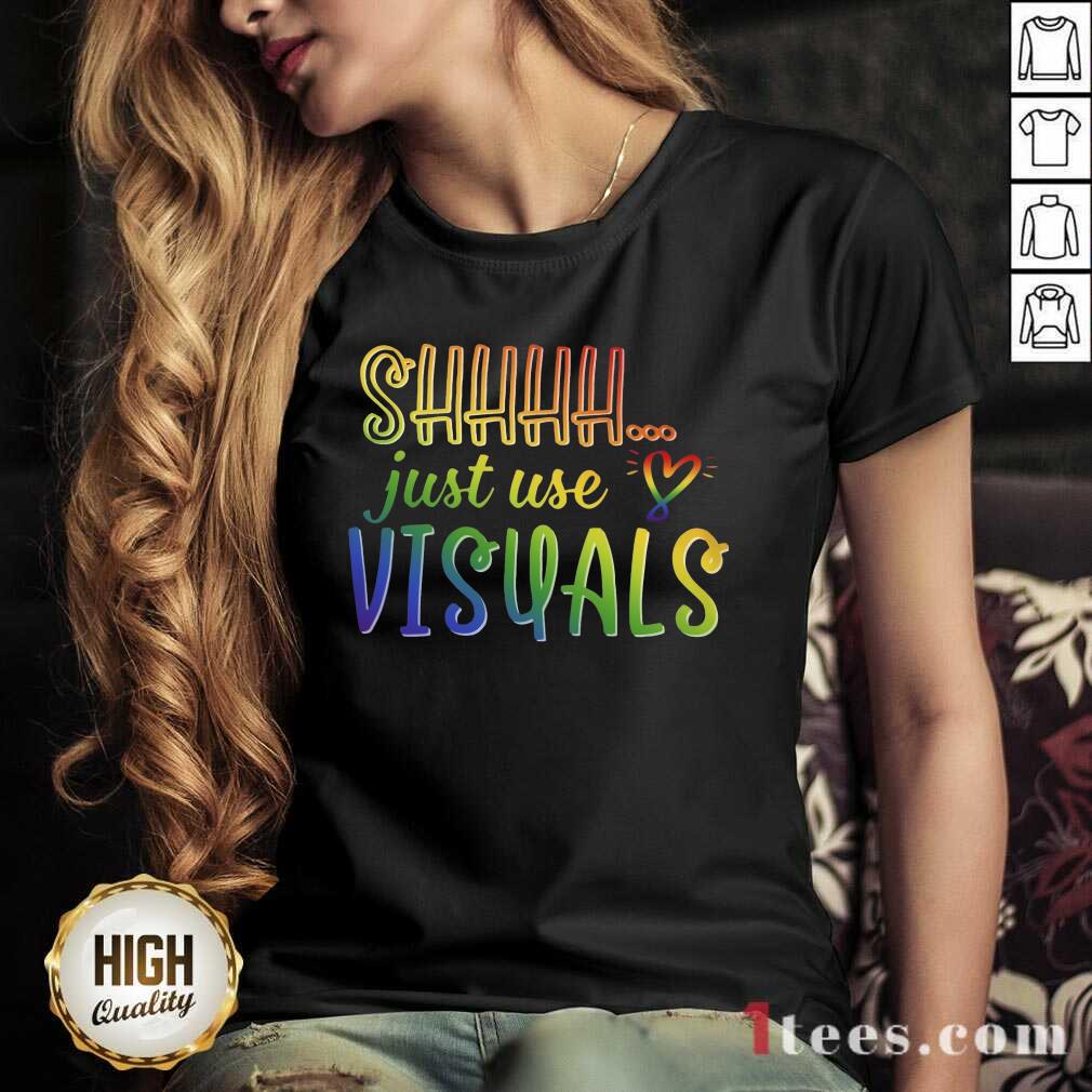Shhhh Just Use Visuals V-neck