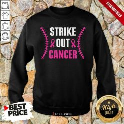 Strike Out Cancer Awareness Sweatshirt