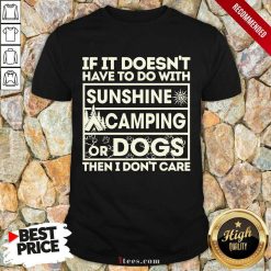 Sunshine Camping Or Dogs Shirt