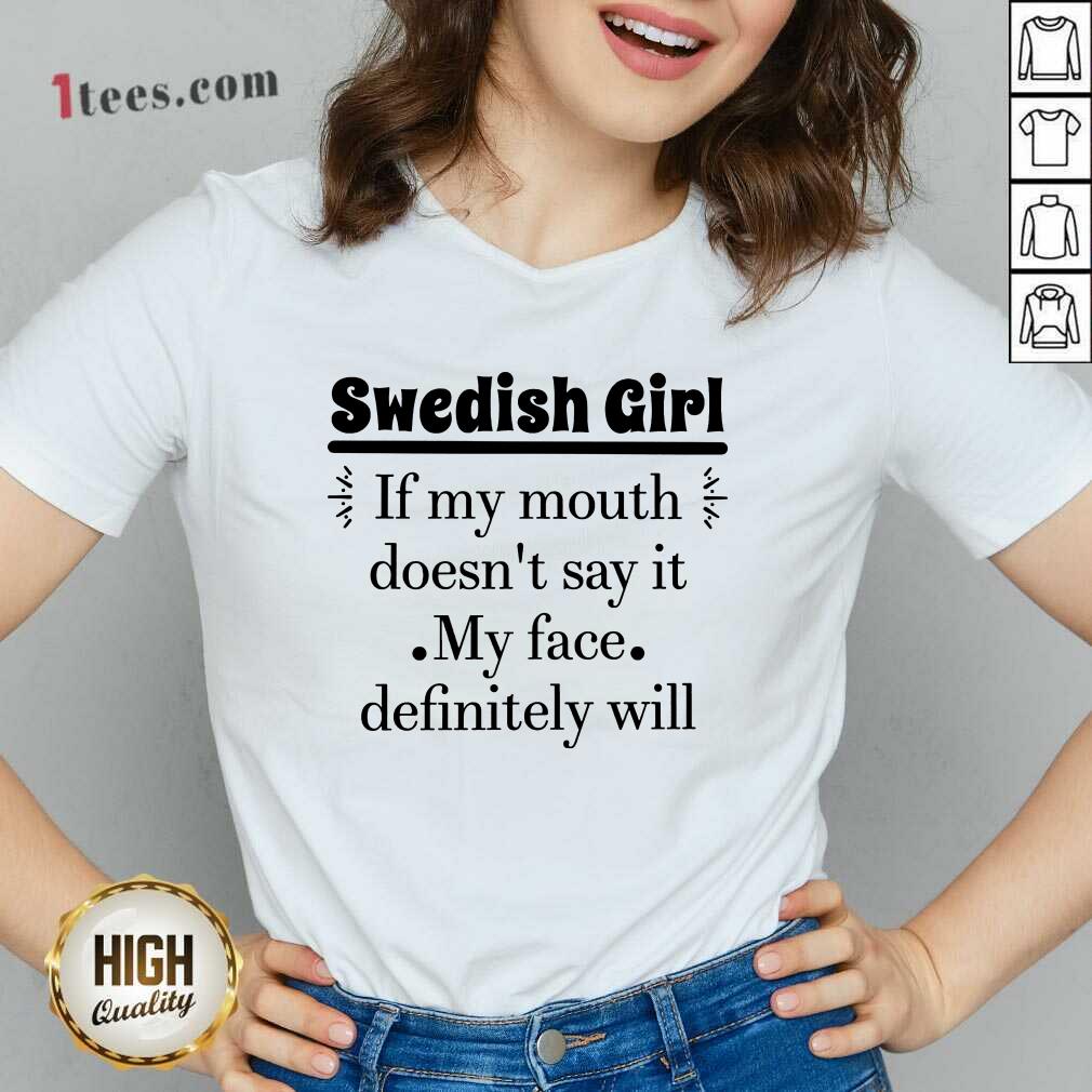 Swedish Girl If My Mouth V-neck