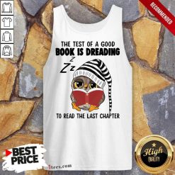 The Test Of A Good Book Is Dreading Owl Tank Top