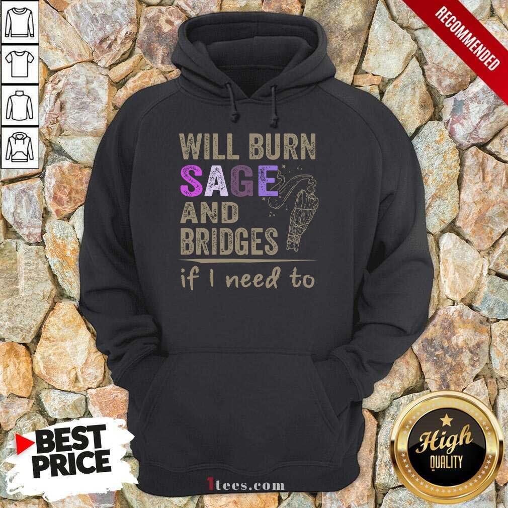 Will Burn Sage And Bridges Witch Hoodie
