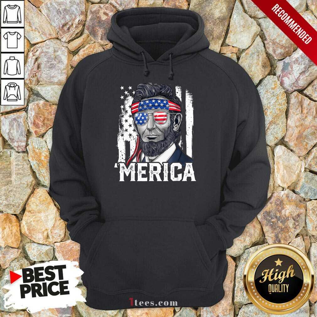 Abraham Lincoln Merica 4th of July American Flag Hoodie