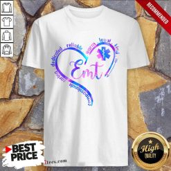 Compassionate Dedicated Reliable Warm Loyal Kind Emt Shirt