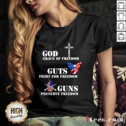 God Grace Of Freedom Guts Fights For Freedom Guns Preserve Freedom V-neck