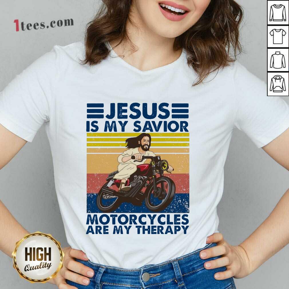 Jesus Is My Savior Motorcycles Are My Therapy Vintage V-neck