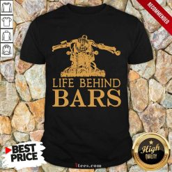 Motorcycle Life Behind Bars Shirt