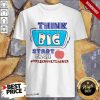 Preschool Think Big Start Small Shirt