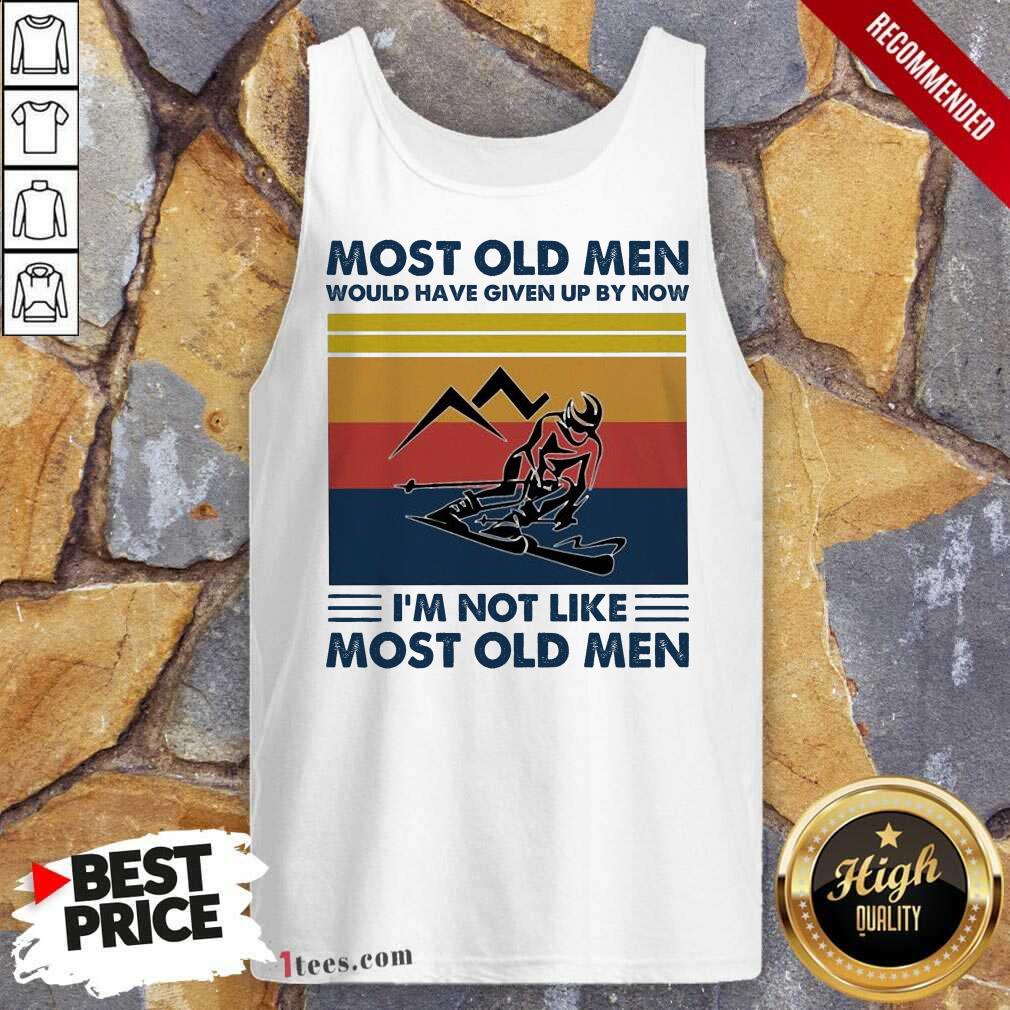 Skiing Most Old Men Would Have Given Up By Now I Am Not Like Most Old Men Vintage Tank Top