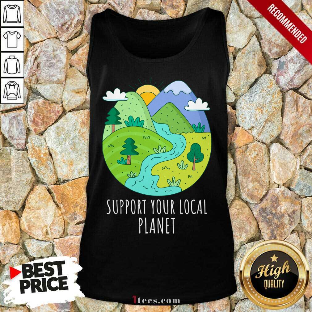 Support Your Local Planet Earth Day Tank Top
