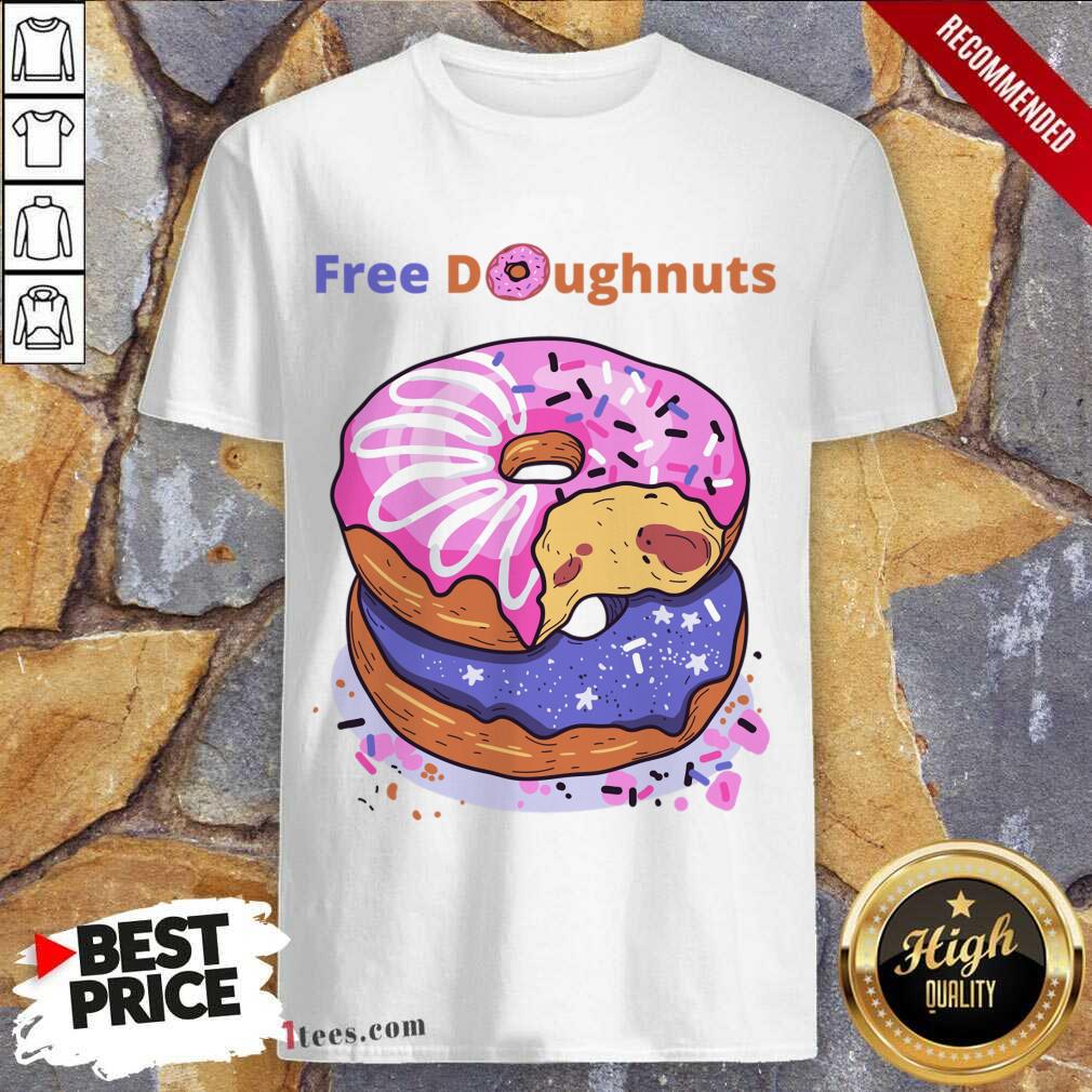 Free Doughnuts Delicious Shirt