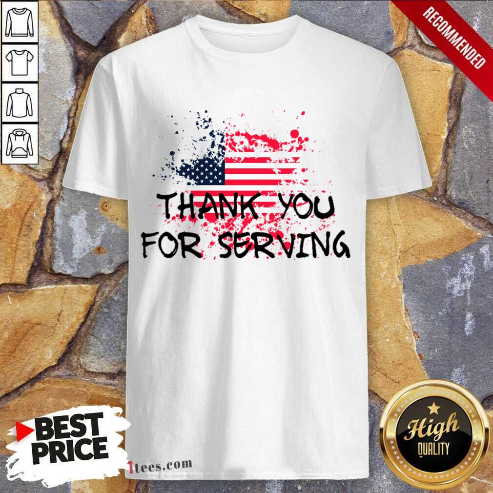 Thank You For Serving America Flag Shirt