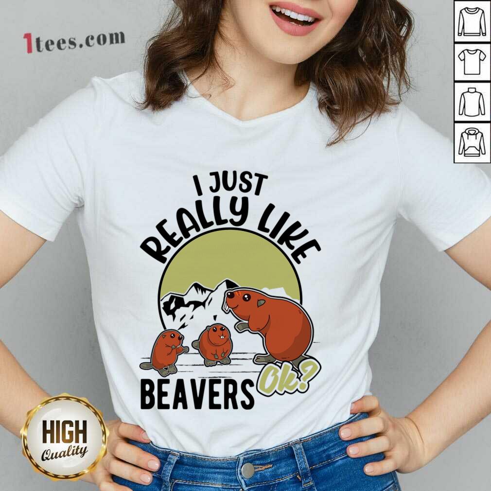 I Just Really Like Beavers Ok V-neck