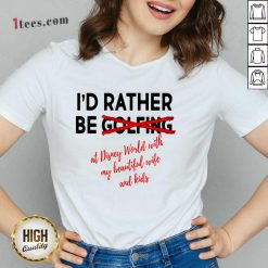 I'd Rather Be Golfing V-neck