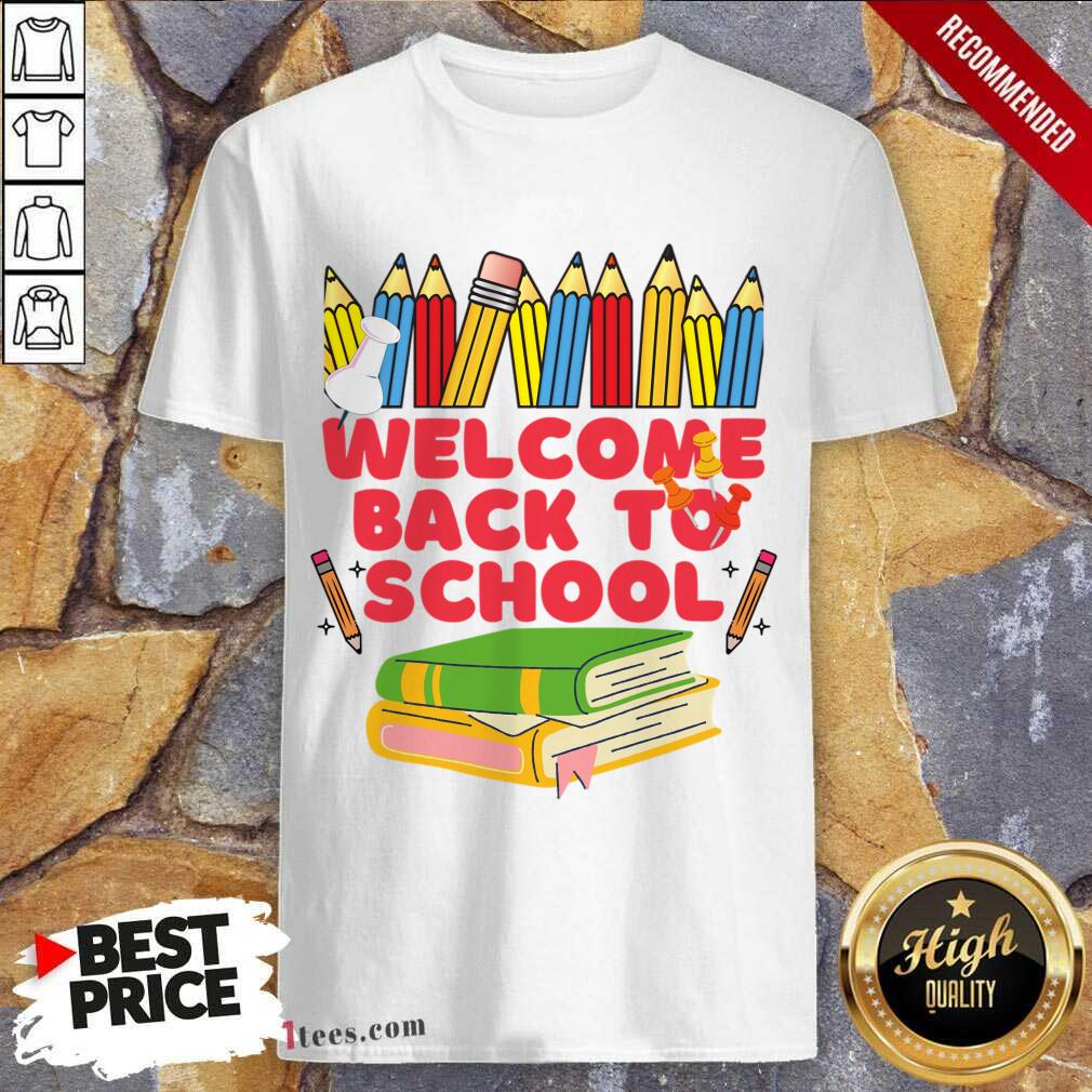 Welcome Back To School Shirt