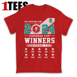 Liverpool You'll Never Walk Alone 2024 Carabao Cup Winners T-Shirt - Front