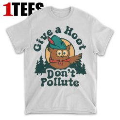 Give a Hoot Don't Pollute Bird T-Shirt - Front
