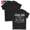 Hans Kim vs The World T-Shirt