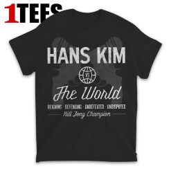Hans Kim vs The World T-Shirt - Front