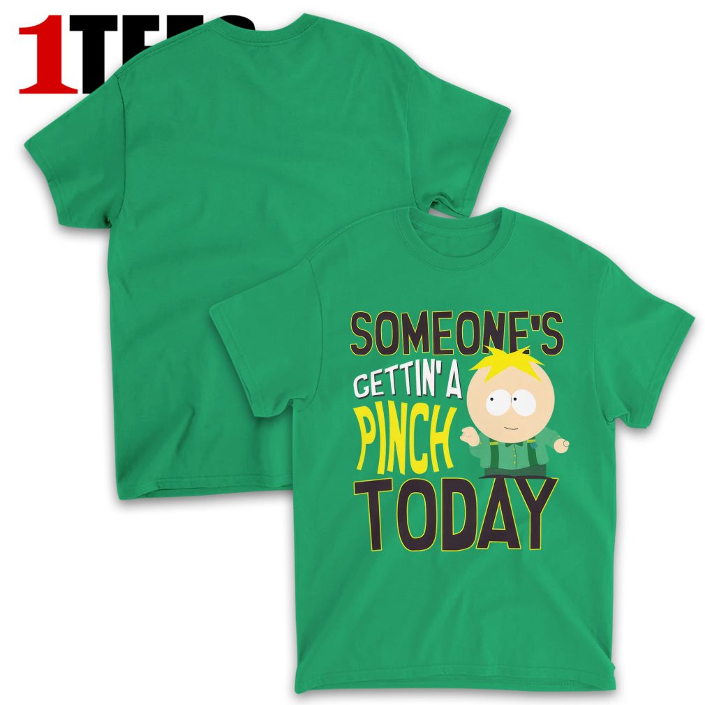 Someone's Getting A Pinch Today T-Shirt