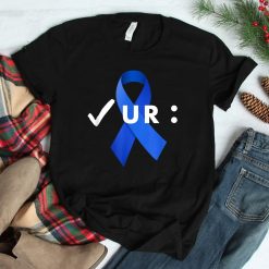 Check Your Colon Colonoscopies. Colon Cancer Awareness Shirt