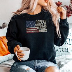 Coffee Guns And Messy Buns Usa Flag Shirt