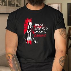 Cruella Walk Like You Mean It Daring Shirt
