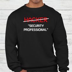 Hacker Security Professional Programmer Shirt