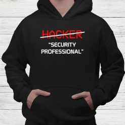 Hacker Security Professional Programmer Shirt