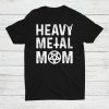 Heavy Metal Band Music Festival Mom Women Concert Mother Shirt