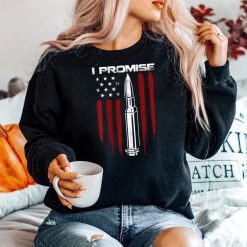 Just The Tip I Promise Bullet Gun Rights Patriotic Shirt