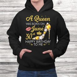 A Queen Was Born On June0th Happy Birthday To Me Mom Nana Shirt