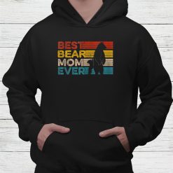 Best Bear Mom Ever Mothers Day Gift Mama Shirt