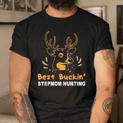 Best Buckin Stepmom Hunting Saying Quote Shirt